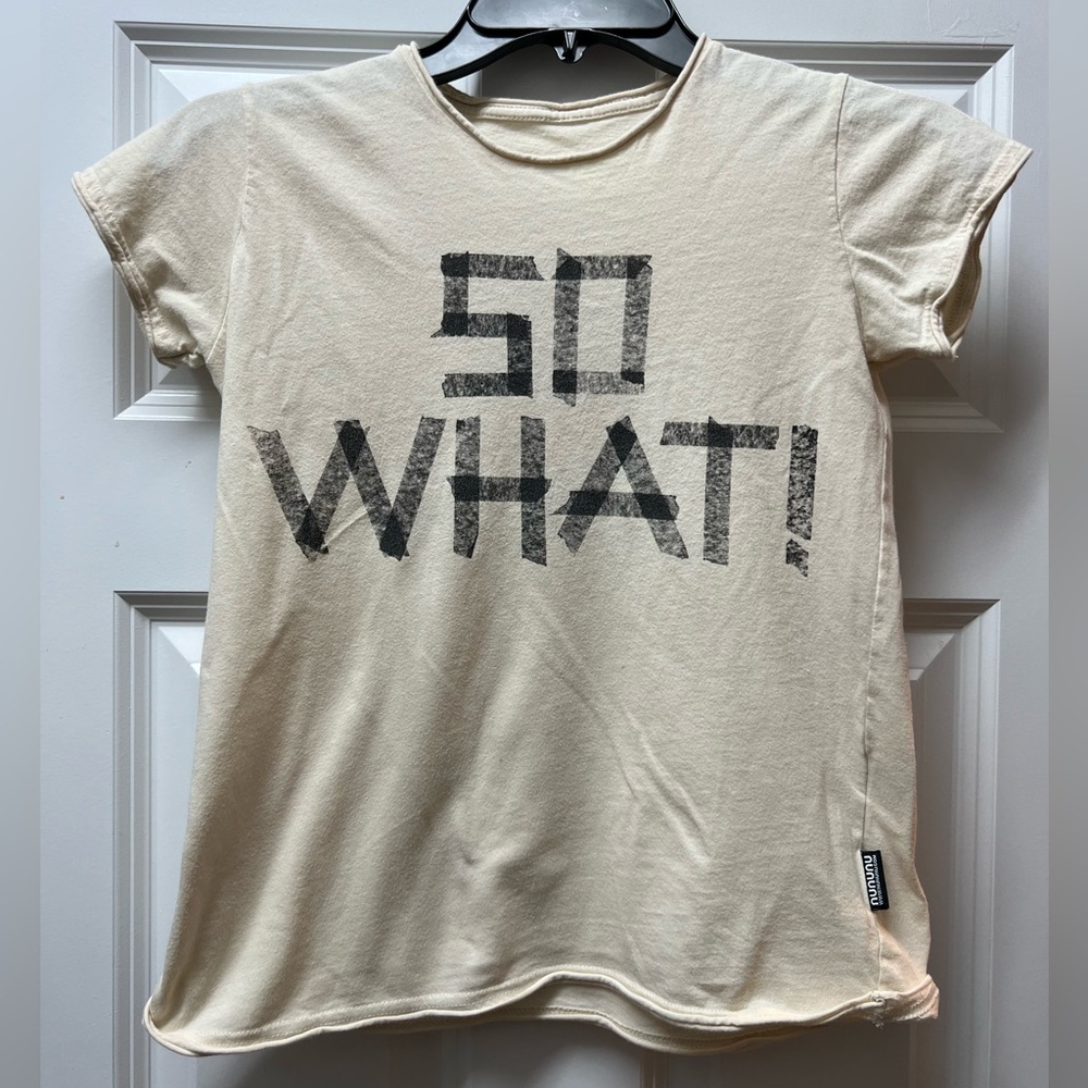 Nununu Cream T-Shirt with “SO WHAT” Graphic Design Size 8-9
